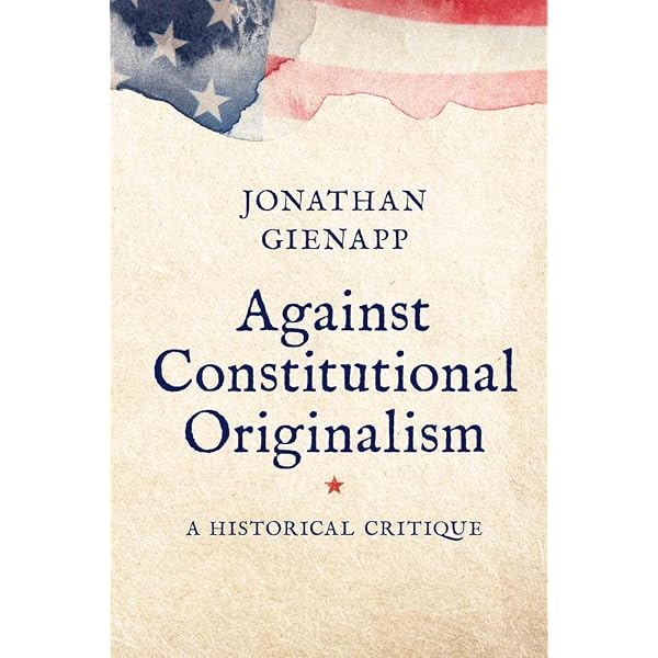 Constitutional Interpretation: Textual Meaning, Original Intent
